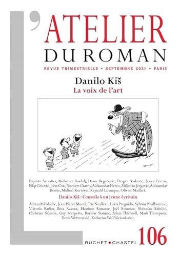 Revue Atelier du roman n°106: Danilo Kiš - La voix de l'art