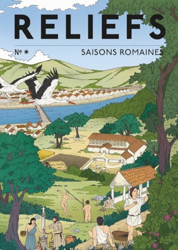 Revue Reliefs - Hors-série Saisons romaines von RELIEFS