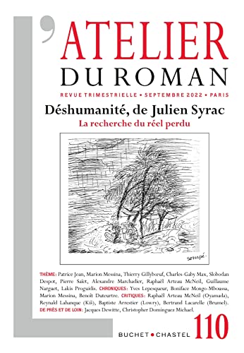 Revue atelier du roman n 110: DESHUMANITE, DE JULIEN SYRAC LA RECHERCHE DU REEL PERDU (110)