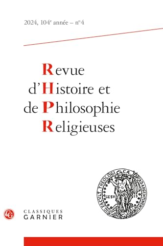 Revue d'histoire et de philosophie religieuses 2024 - 4, 104e année, n 4 - vari Revue d'histoire et de philosophie religieuses 2024 - 4, 104e année, n 4 - vari von CLASSIQ GARNIER