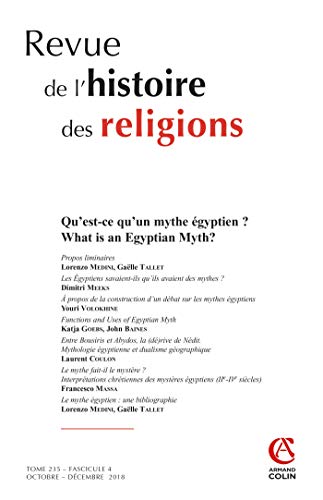Revue de l'histoire des religions (4/2018) Qu'est-ce qu'un mythe égyptien ?: Qu est-ce qu un mythe égyptien ?