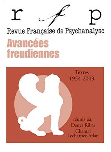 Revue française de psychanalyse. Textes 1954-2009 Avancées freudiennes: Avancées freudiennes 1954-2009 von Presses Universitaires de France - PUF