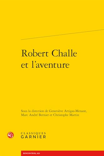 Robert Challe et l'aventure von CLASSIQ GARNIER
