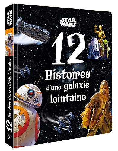 STAR WARS - 12 Histoires d'une galaxie lointaine von DISNEY HACHETTE