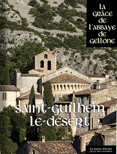 Saint-Guilhem-le-Désert - La Grâce de l'Abbaye de Gellone Saint-Guilhem-le-Désert - La Grâce de l'Abbaye de Gellone von PDV NUEE BLEUE