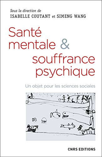 Santé mentale & souffrance psychique: Un objet pour les sciences sociales von CNRS EDITIONS