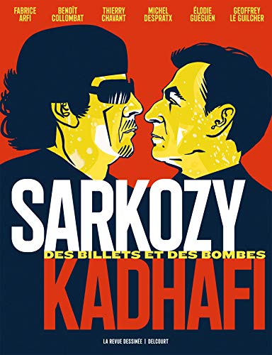 Sarkozy-Kadhafi: Des billets et des bombes von Éditions Delcourt