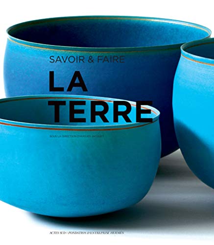 Savoir & faire : la terre Savoir & faire : la terre