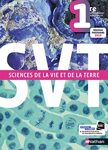 Sciences de la vie et de la terre 1re - Manuel 2019: Enseignement de spécialité Sciences de la vie et de la terre 1re - Manuel 2019: Enseignement de spécialité