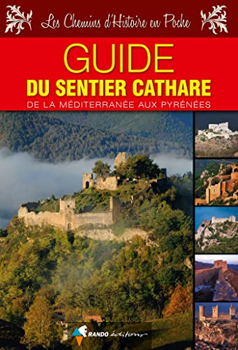 Sentier Cathare Guide de la Mediterranee aux Pyrenees (2016): De la Méditerranée aux Pyrénées von RANDO