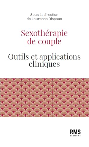 Sexothérapie de couple : Outils et applications cliniques von RMS Édition