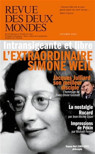 Revue des Deux Mondes Octobre 2023 - Simone Weil, la philosophe de la vérité Revue des Deux Mondes Octobre 2023 - Simone Weil, la philosophe de la vérité von REVUE 2 MONDES