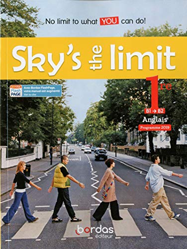 Sky's the limit! Anglais 1re B1->B2 2019 Manuel élève von Bordas