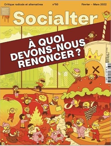 Socialter n°50 : À quoi devons-nous renoncer ?- Février 2022 Socialter n°50 : À quoi devons-nous renoncer ?- Février 2022