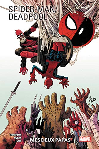 Spider-Man/Deadpool T01: Mes deux papas