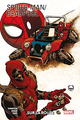 Spider-Man / Deadpool T02 : Sur la route Spider-Man / Deadpool T02 : Sur la route