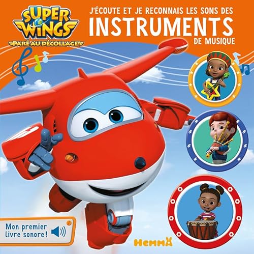 Super Wings J'écoute et je reconnais les sons des instruments de musique Super Wings J'écoute et je reconnais les sons des instruments de musique