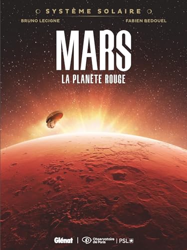 Système Solaire - Tome 01 - Mars: Mars, la planète rouge