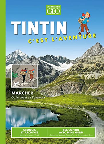 TINTIN C'EST L'AVENTURE N°15 - MARCHER Ou le début de l'aventure von GEO MOULINSART