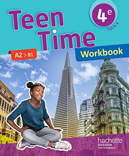 Teen time Anglais Cycle 4/4e - workbook (Ed.2017)