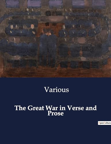 The Great War in Verse and Prose von Culturea