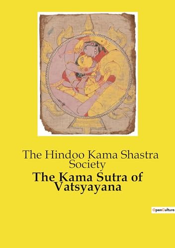 The Kama Sutra of Vatsyayana von Culturea
