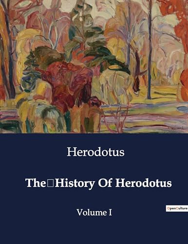 TheHistory Of Herodotus: Volume I von Culturea