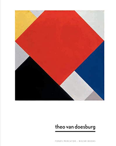 Theo van Doesburg: Une nouvelle expression de la vie, de l'art et de la technologie