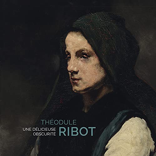 Théodule Ribot. Une délicieuse obscurité von LIENART