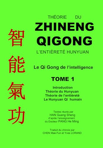 Théorie du Zhineng Qigong. Tome 1 Théorie du Zhineng Qigong. Tome 1 von Independently published
