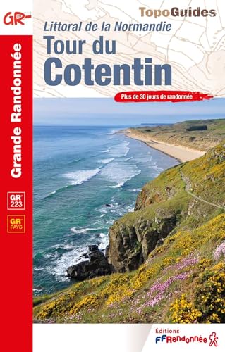 Tour du Cotentin - Littoral de la Normandie GR223/GRP (0200) (Grande Randonnée, Band 200) von Federation Francaise de la Randonnee Pedestre