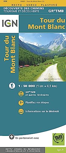 Tour du Mont Blanc 1:50 000: GR®TMB et autres itinéraires, Planifiez vos étapes, Informations sur le dénivelé (Découverte des chemins, Band 89025)