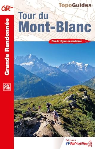 Tour du Mont-Blanc GR (0028) (Grande Randonnée, Band 28) von Federation Francaise de la Randonnee Pedestre