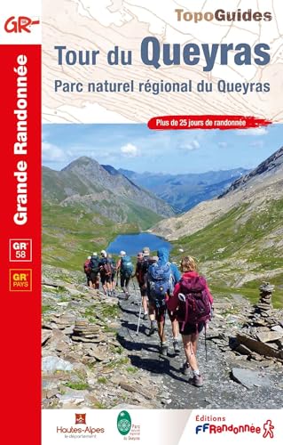 Tour du Queyras GR58 PNR + de 25 jours de randonnée (0505): Parc naturel régional du Queyras (Grande Randonnée, Band 505) von Federation Francaise de la Randonnee Pedestre