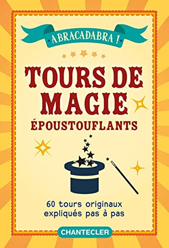 Tours de magie époustouflants: Tours de magie époustouflants