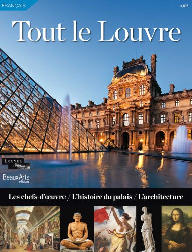 Tout le Louvre : Les chefs-d'oeuvre, l'histoire du palais, l'architecture von TASCHEN