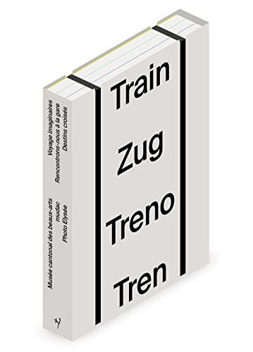 Train zug treno tren: Coffret en 3 volumes : Voyages imaginaires ; Destins croisés ; Rencontrons-nous à la gare von NOIR BLANC