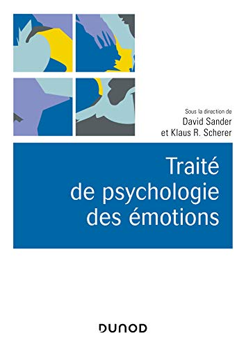 Traité de psychologie des émotions Traité de psychologie des émotions