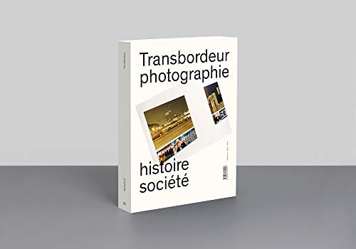 Transbordeur n°2 - Photographie, histoire et société: Photographie et exposition