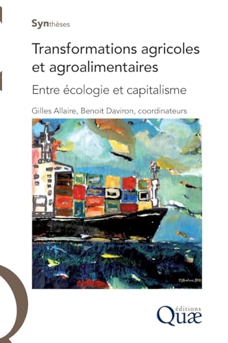 Transformations agricoles et agroalimentaires: Entre écologie et capitalisme