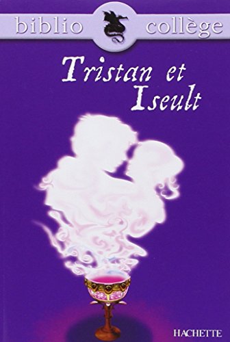 Tristan et Iseult (Livre de l'élève) (Biblio College, Band 11)