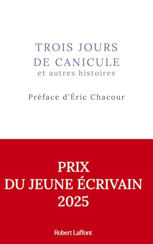Trois jours de canicule et autres histoires von ROBERT LAFFONT