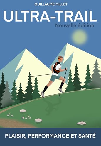 ULTRA TRAIL (nouvelle édition) : Sante Performance Plaisir