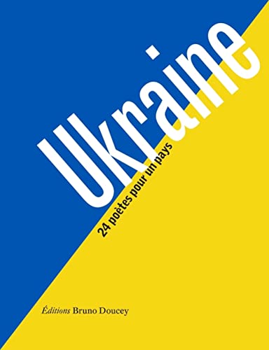 Ukraine - 24 poètes pour un pays Ukraine - 24 poètes pour un pays von BRUNO DOUCEY