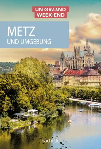 Un grand Week-end Metz - version allemande von HACHETTE TOURI