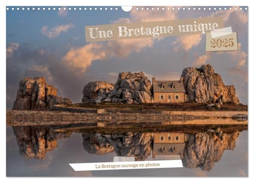 Une Bretagne unique (Calendrier mural 2025 DIN A3 horizontal), CALVENDO calendrier mensuel: Un calendrier avec des motifs extraordinaires de la Bretagne von CALVENDO