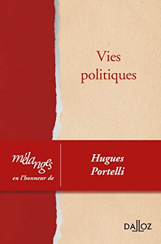 Vies politiques - Mélanges en l'honneur de Hugues Portelli Vies politiques - Mélanges en l'honneur de Hugues Portelli von DALLOZ