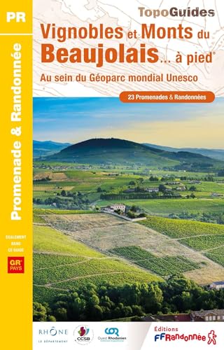 Vignobles et Monts du Beaujolais à pied - Au sein du Géoparc mondial Unesco. 23 Promenades & Randonnées (P693) (Promenade & Randonnée, Band 0)