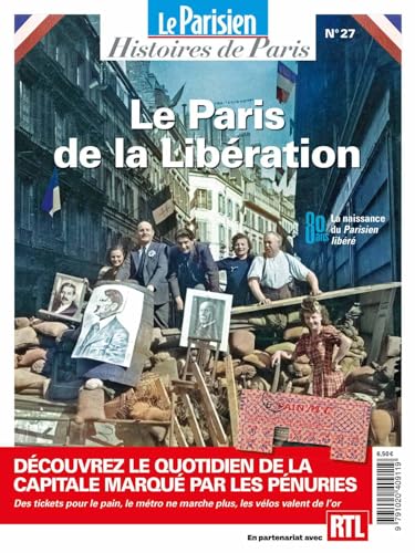 Le Paris de la Libération: HISTOIRES DE PARIS