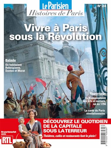 Vivre à Paris sous la Révolution: Histoires de Paris (24)